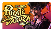 Like a Dragon: Pirate Yakuza in Hawaii - dziś premiera